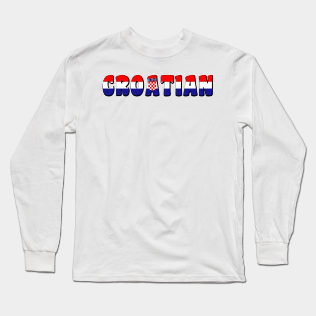 Croatian Long Sleeve T-Shirt by Slavstuff